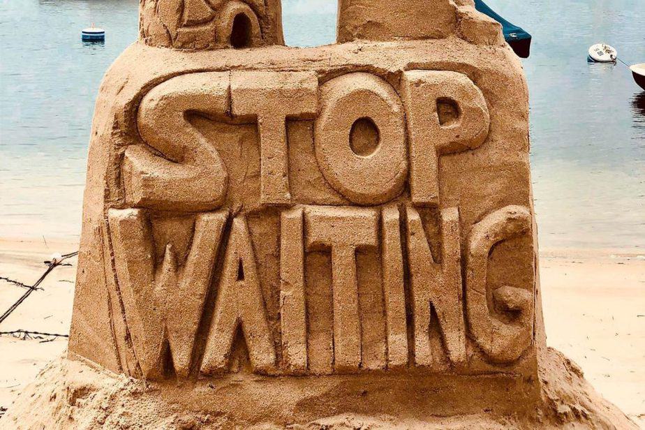 Stop Waiting Sand Castle